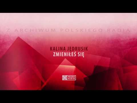 Kalina Jędrusik - Zmieniłes się