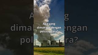 Download lagu apa yang dimaksud dengan polusi udara? mp3