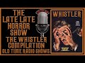 The Whistler Compilation Old Time Radio Shows All Night