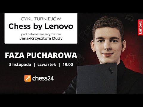 Chess by Lenovo | IV Turniej | Faza pucharowa