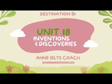 Học Từ Vựng Destination B1 Để Cải Thiện Listening & Reading IELTS -Unit 18  Inventions & Discoveries