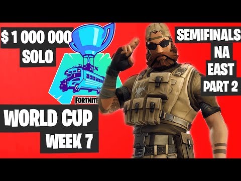 Fortnite World Cup Week 7 Highlights Semifinal Na East SOLO Part 2 [Fortnite World Cup Highlights]