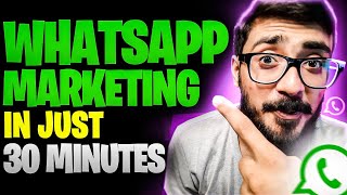 Learn WhatsApp Marketing in Just 30 Mints | اردو / हिन्दी