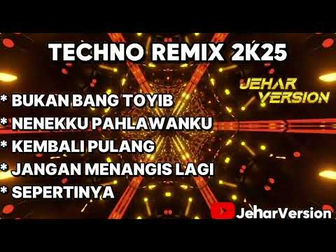 BUKAN BANG TOYIB X NENEKKU PAHLAWANKU TECHNO REMIX 2K25