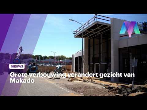 Grote verbouwing verandert gezicht van Makado