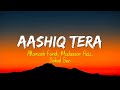 Aashiq Tera Sohail Sen Ft Altamash Faridi Lyrics Happy Bhag Jayegi