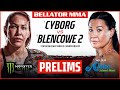 BELLATOR MMA 279: Cyborg vs. Blencowe 2  I  Monster Energy Prelims fueled by Aloha Island Mart I DOM