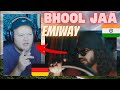 EMIWAY HAS BETTER TRACKS | 🇮🇳 Bhool Jaa ft. Ben Z , Young Galib , Memax | GERMAN Reaction