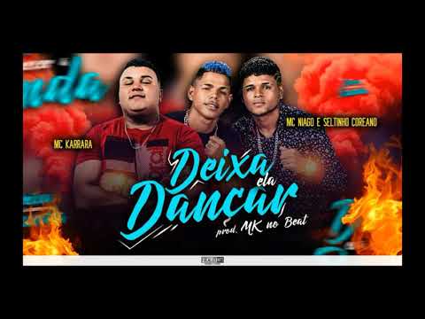 NIAGO E SELTINHO MC KARRARA E MC KAUANZINHO - DEIXA ELA MEIXER A BUNDA
