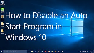How to disable auto start programs in windows 10