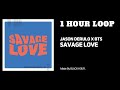 [BLACK HOUR.]  BTS (방탄소년단) 'Savage Love' / 1 시간 듣기 / 1 hour loop