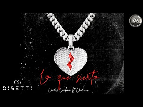 Carlos Cordero Ft. Choliare - Lo Que Siento (Audio) | Para Ella
