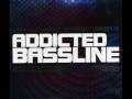 Addicted 2 Bassline - Work