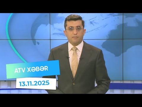 Atv xəbər 20:30 - 13.11.2025