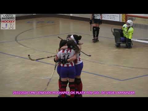 20240225 CPM LENA-UDC ROCHAPEA OK PLATA FEM 08 GOL DE UXUE LARRAINZAR MAISTERRA