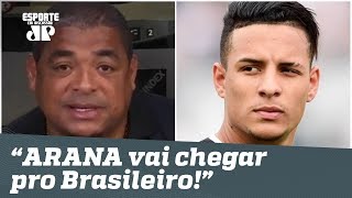 Vampeta: “ARANA vai chegar pro Brasileiro!”