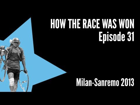 How The Race Was Won - Milan-Sanremo 2013