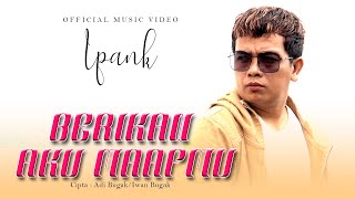 Download lagu Ipank - Berikan Aku Maafmu mp3 Download lagu Ipank - Berikan Aku Maafmu mp3