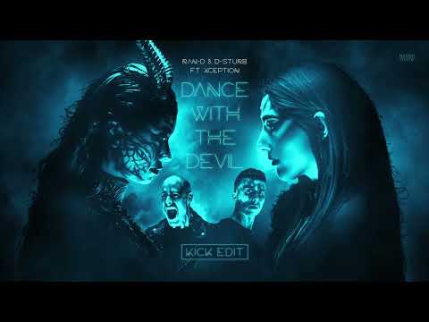 Ran-D & D-Sturb ft. Xception - Dance With The Devil (Kick Edit)