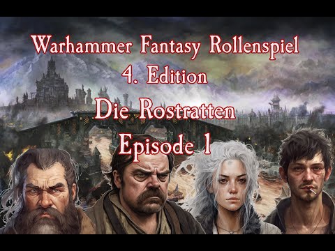 Warhammer Fantasy Rollenspiel 4E - Banden brauchen Namen | Ep 1