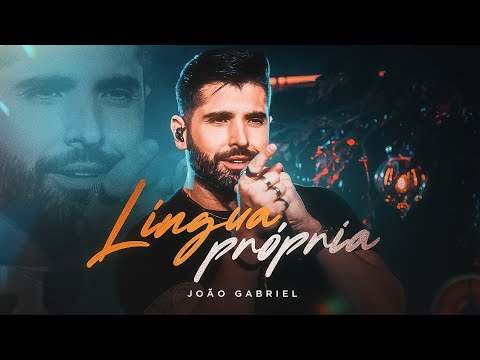 Língua Própria - João Gabriel