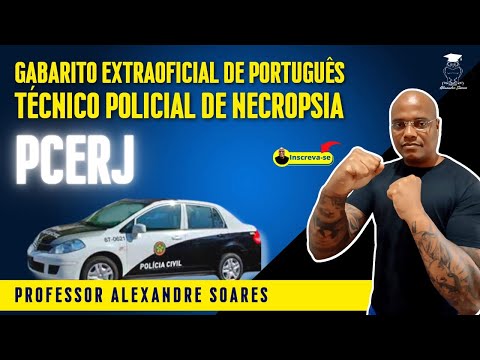 Gabarito Extraoficial de PORTUGUÊS PCERJ 2022- Técnico Policial de Necropsia |Prof. Alexandre Soares