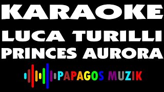 LUCA TURILLI - PRINCESS AURORA - KARAOKE INSTRUMENTAL - PAPAGOS MUZIK