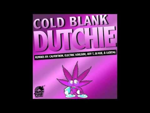 Cold Blank - Dutchie