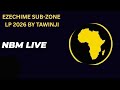 EZECHIME SUB ZONE JOLLY 2026 BY TAWINJI NBM