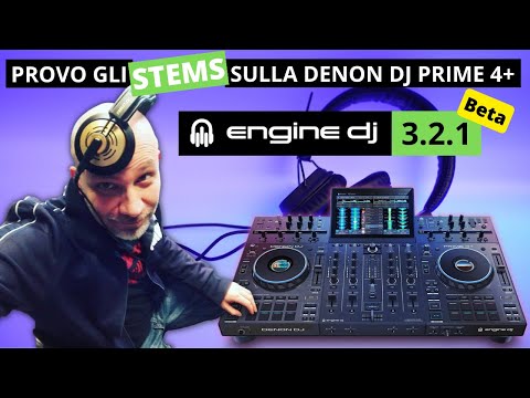 Provo gli STEMS (in Beta) Sulla Denon Dj Prime 4+