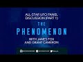 All-Star UFO Discussion Panel | Featuring James Fox (‘The Phenomenon’) and Grant Cameron (Part 1)
