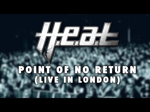 H.E.A.T 'Point Of No Return' from LIVE IN LONDON - OUT NOW!
