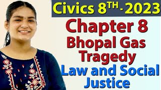 Bhopal Gas Tragedy - Ch 8 - Law and Social Justice - Civics - SST Class 8, New Syllabus CBSE 2023