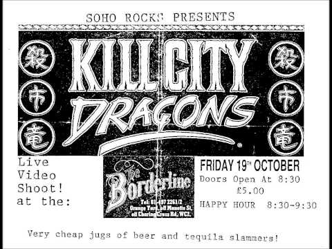 Kill City Dragons   Live @ the Borderline '90