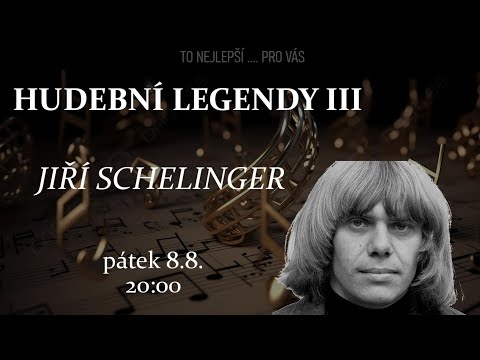 Hudební legendy - Jiří Schelinger