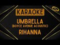 Rihanna - Umbrella (Boyce Avenue Acoustic) [Karaoke]