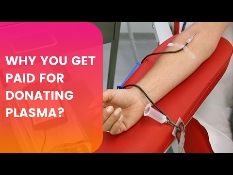 Why You Get Paid for Donating Plasma