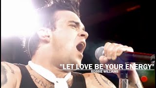 Robbie Williams - Let Love Be Your Energy (Live At Knebworth) [Lyrics + Sub. Español)