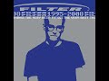 Filter - One (2009 Remastered Version)