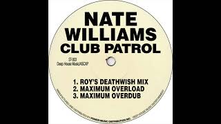 Nate Williams - Club Patrol (Maximum Overdub)