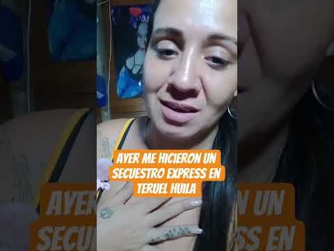 Ayer fuí víctima de un secuestro express en Teruel Huila #youtube #youtubeshorts #neiva #huila