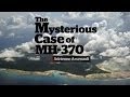 The mysterious case of Malaysia Airlines Flight.