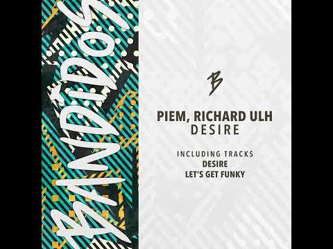 Piem, Richard Ulh - Lets Get Funky [Tech House]