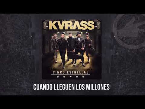 Grupo Kvrass - Cuando Lleguen Los Millones - audio oficial 2017