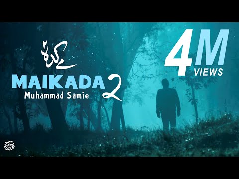 Maikada 2 (Maikhana Chahiye) | Muhammad Samie