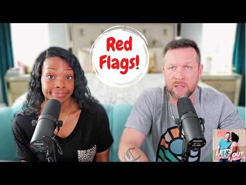 Don’t Ignore Red Flags! | Let’s Make Out | Ep 98