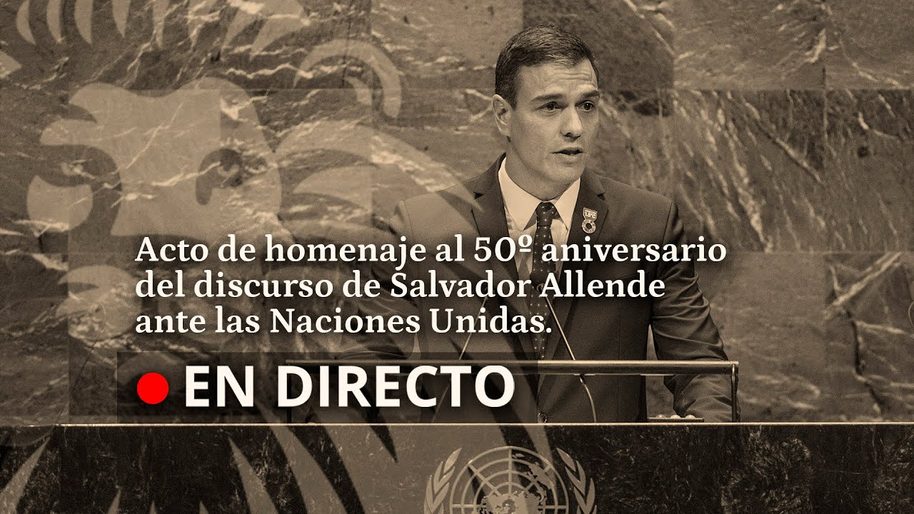 DIRECTO | Acto de homenaje al 50º aniversario del discurso de Salvador Allende