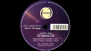 Futurecast – Life On The Edge (Original Mix)