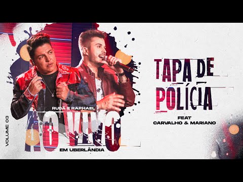 Rudã e Raphael, Carvalho e Mariano - Tapa de Polícia (Vídeo Oficial)