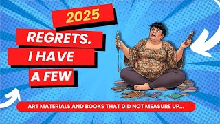 2025 Regrets and Disappointments - Art Materials and Coloring Books